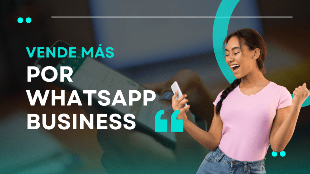 WhatsApp business como herramienta de venta